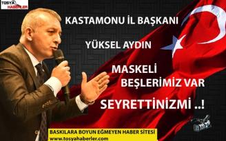 CİDE’DEN SONRA  MHP İL BAŞKANI  YÜKSEL AYDIN BU AKŞAM TOSYA’DA NELER SÖYLEYECEK…
