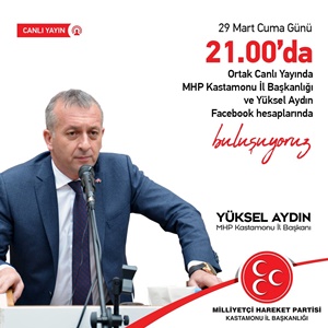 MİLLİYETÇİ HAREKET PARTİSİ KASTAMONU İL BAŞKANI YÜKSEL AYDIN BASIN AÇIKLAMASI.