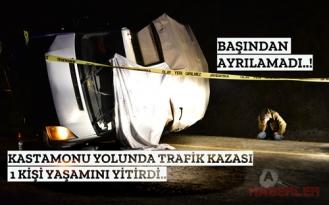 TOSYA KASTAMONU YOLUNDA TRAFİK KAZASI  ESKİ MUHTAR YAŞAMINI YİTİRDİ…