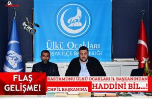 KASTAMONU ÜLKÜ OCAKLARI BAŞKANINDAN CHP İL BAŞKANINA GECE YARISI ” NOTA “..!