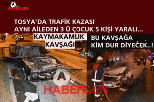 YİNE  AYNI YER VE YİNE KAZA .. ” TOSYA KAYMAKAMLIK KAVŞAĞI “