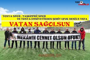 TOSYA SPOR TAŞKÖPRÜ SPOR MAÇININ  EN GÜZEL HAREKETİ ” VATAN SAĞOLSUN”