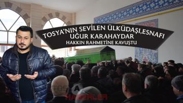 BİR ACI KAYIP DAHA “TOSYA’NIN SEVİLEN SİMASI,ÜLKÜDAŞI UĞUR KARAHAYDAR’I KAYBETTİK”…