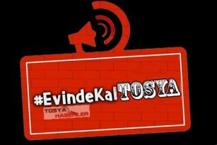 ” EVİNDE KAL TOSYA “