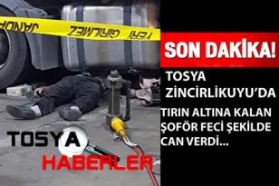 TOSYA’DA TIRIN ALTINDA KALAN ŞOFÖR YAŞAMINI YİTİRDİ…